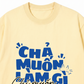 Áo Thun Relaxed Fit Chả Muốn Làm Gì