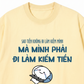 Áo Thun Relaxed Fit Tại Sao Mình Phải Đi Làm Kiềm Tiền
