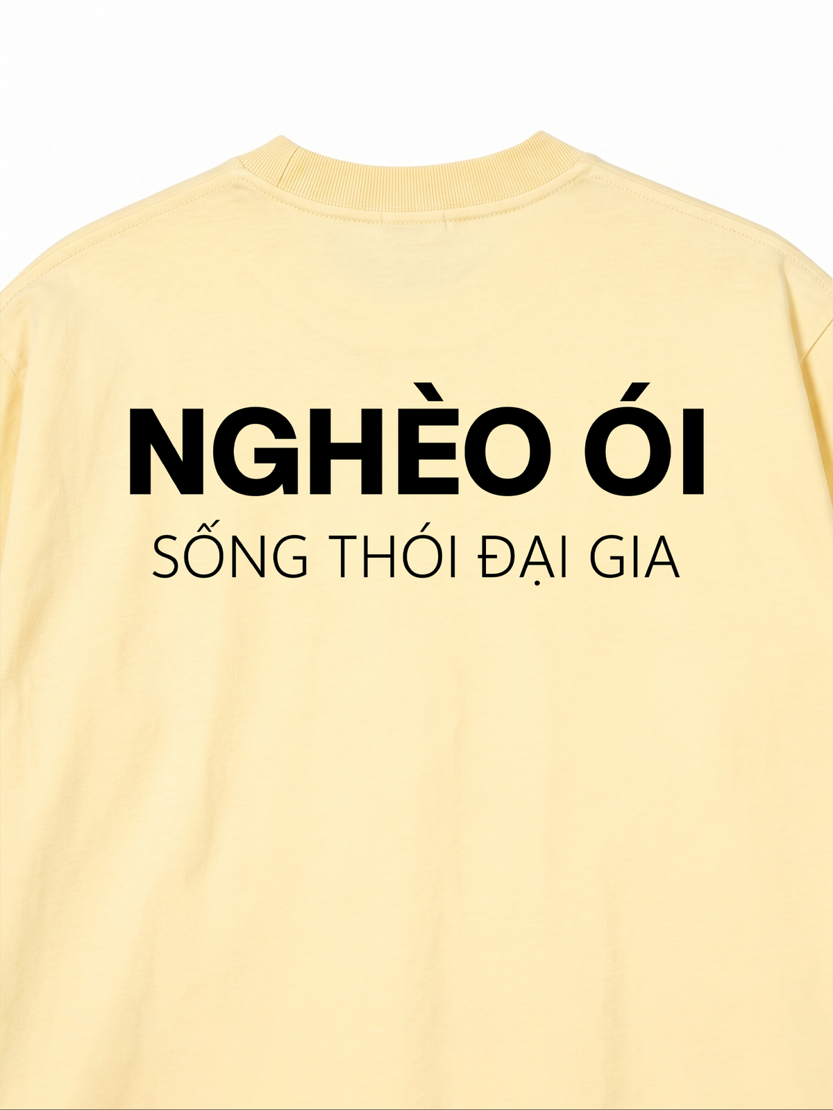 Áo Thun Relaxed Fit Nghèo Ói Sống Thói Đại Gia