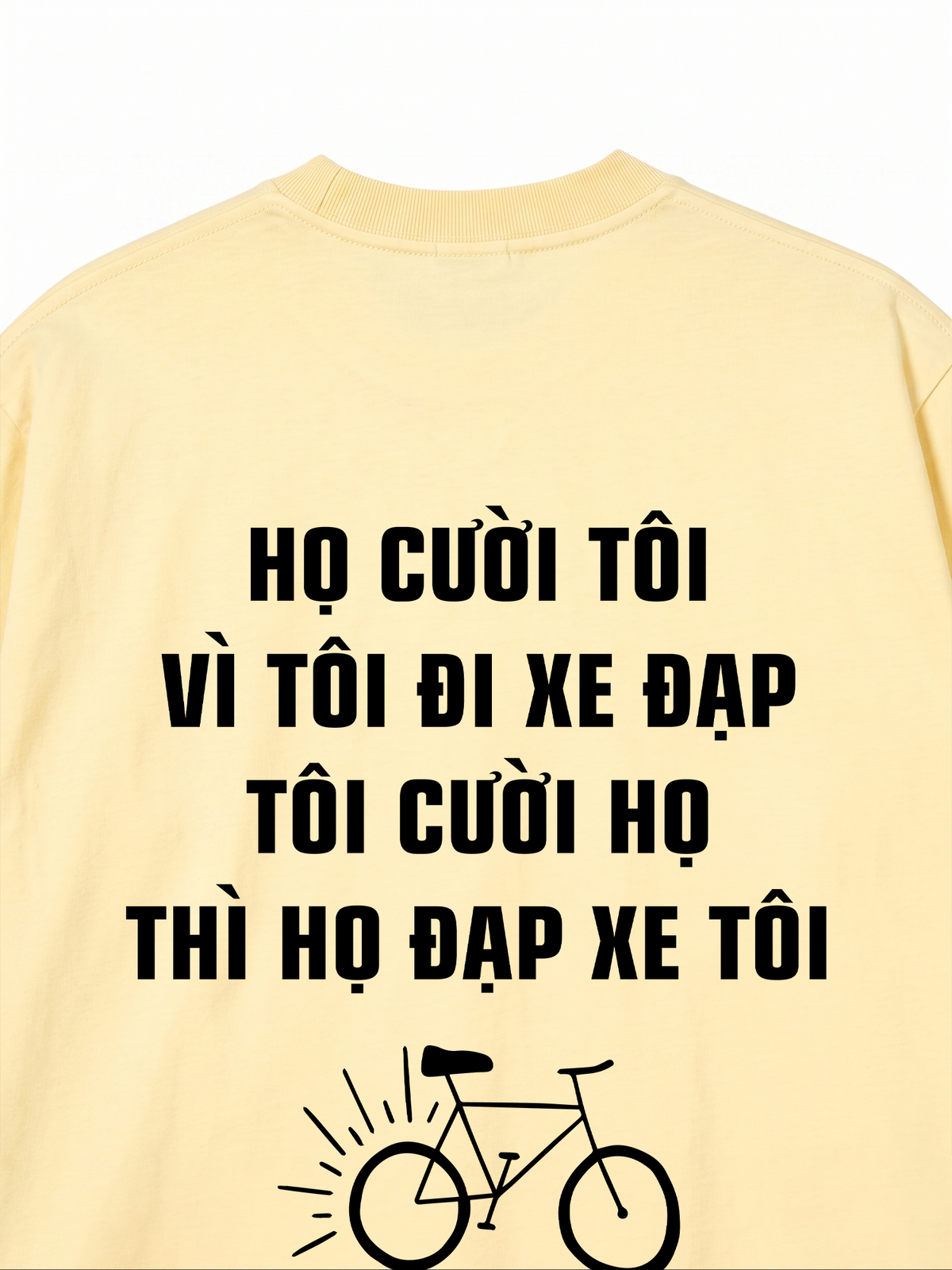 Áo Thun Relaxed Fit Họ Cười Tôi Vì Tôi Đi Xe Đạp