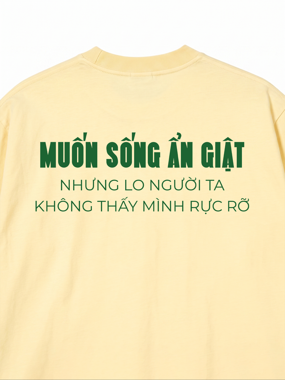 Áo Thun Relaxed Fit Muốn Sống Ẩn Giật