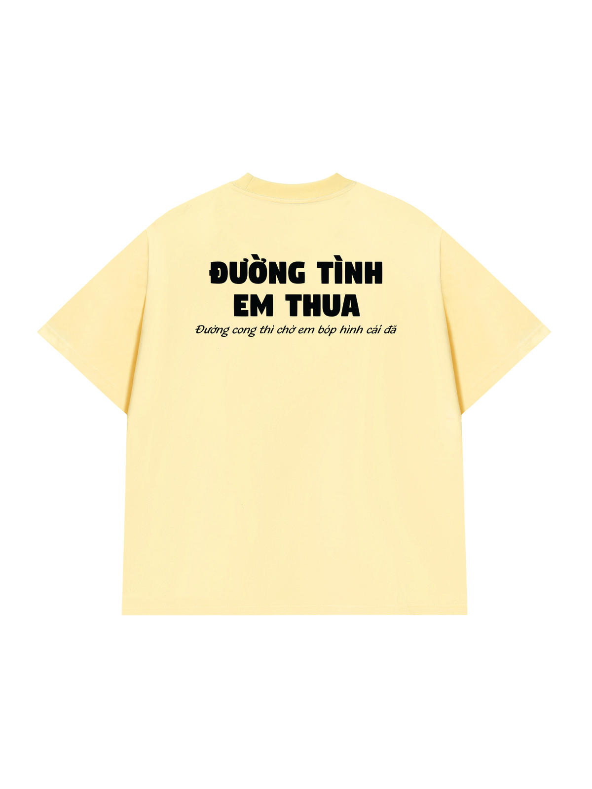 Áo Thun Relaxed Fit Đường Tình Em Thua