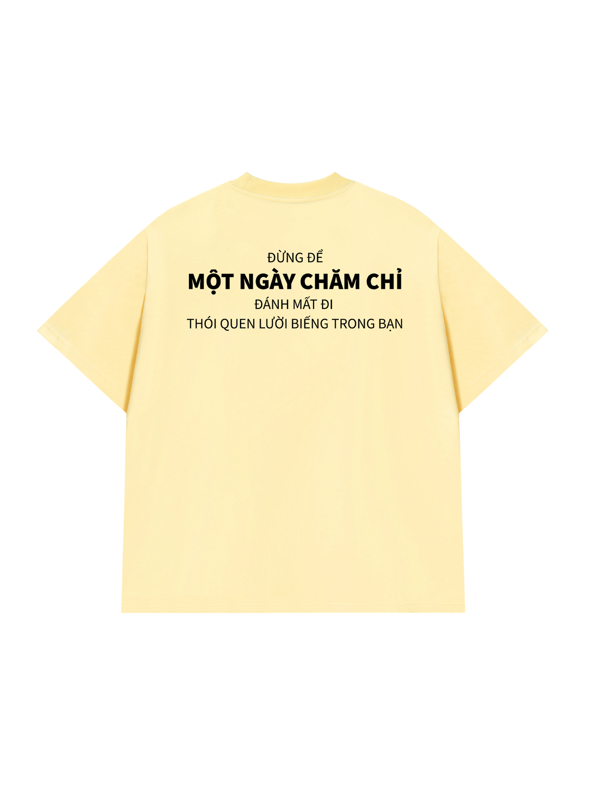 Áo Thun Relaxed Fit Đừng Để Một Ngày Chăm Chỉ
