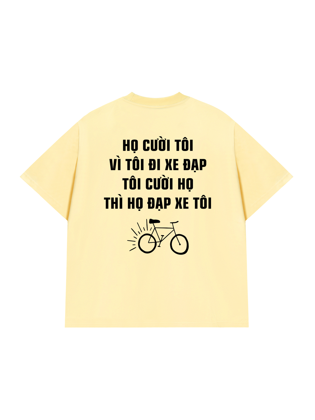 Áo Thun Relaxed Fit Họ Cười Tôi Vì Tôi Đi Xe Đạp
