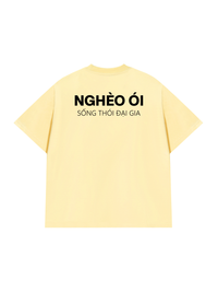Áo Thun Relaxed Fit Nghèo Ói Sống Thói Đại Gia