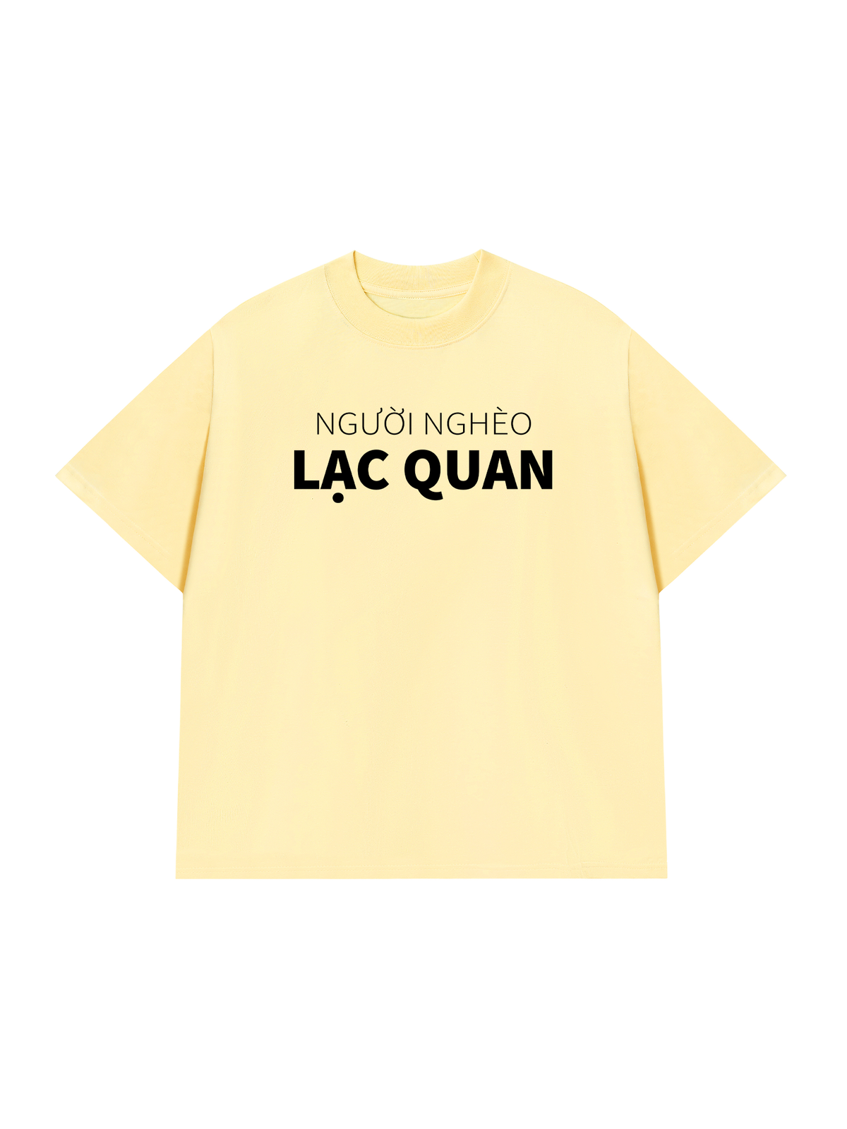 Áo Thun Relaxed Fit Người Nghèo Lạc Quan