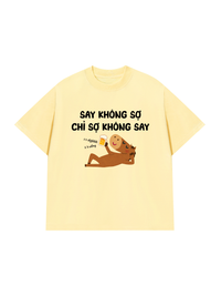 Áo Thun Relaxed Fit Say Không Sợ