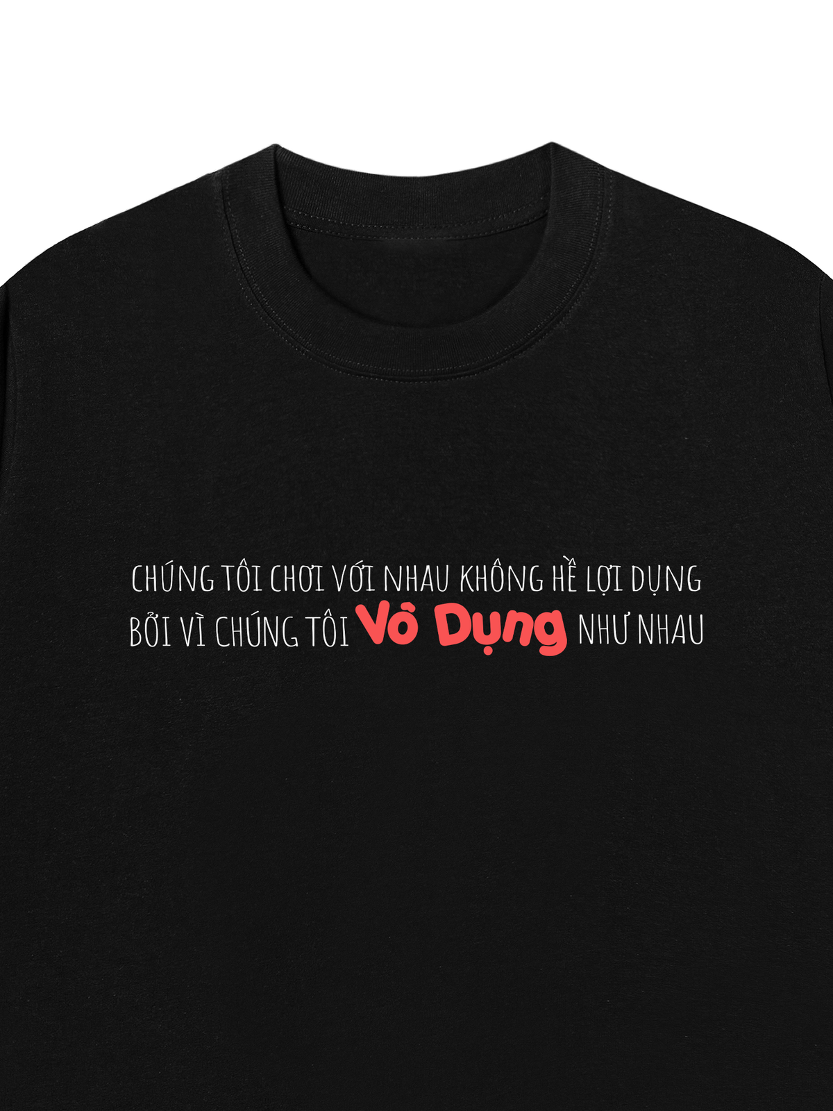 Áo Thun Relaxed Fit Vô Dụng
