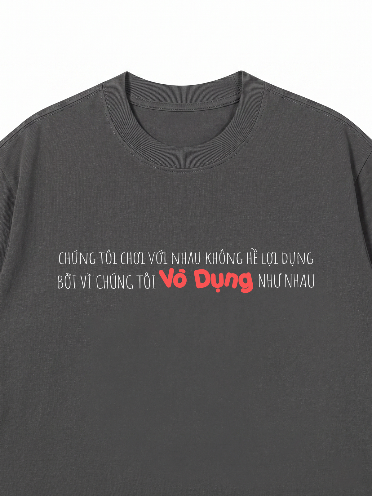 Áo Thun Relaxed Fit Vô Dụng
