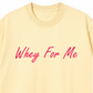 Áo Thun Relaxed Fit Whey For Me