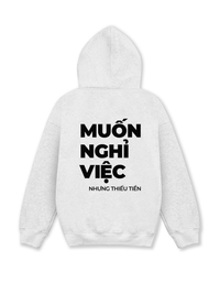 Áo Hoodie Nỉ Hai Da Muốn Nghỉ Việc
