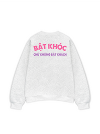 Áo Sweater Nỉ Hai Da Bật Khóc Chứ Không Bật Khách