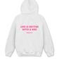 Áo Hoodie Nỉ Hai Da Life Is Better With A Dog