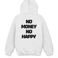 Áo Hoodie Nỉ Hai Da No Money No Happy