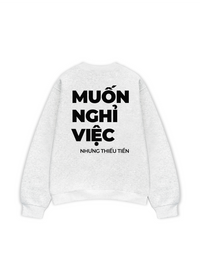 Áo Sweater Nỉ Hai Da Muốn Nghỉ Việc