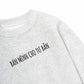Áo Sweater Nỉ Hai Da Bán Mình Cho Tư Bản
