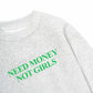 Áo Sweater Nỉ Hai Da  Need Money Not Girls