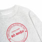 Áo Sweater Nỉ Hai Da Chứng Nhận Bỏ Nhậu