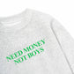 Áo Sweater Nỉ Hai Da Need Money Not Boys