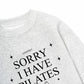 Áo Sweater Nỉ Hai Da Sorry I Have Pilates