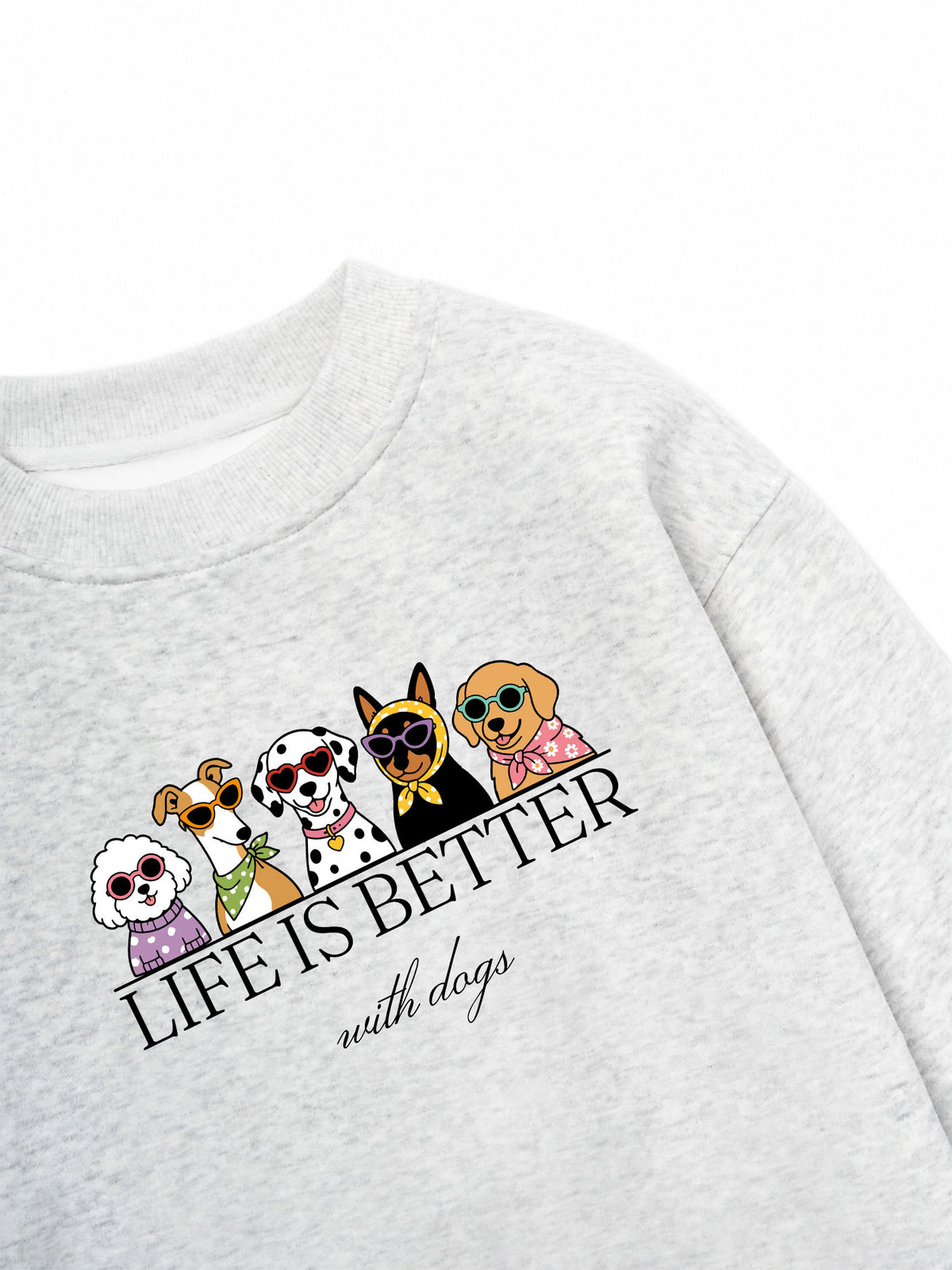 Áo Sweater Nỉ Hai Da  Life Is Better With Dogs