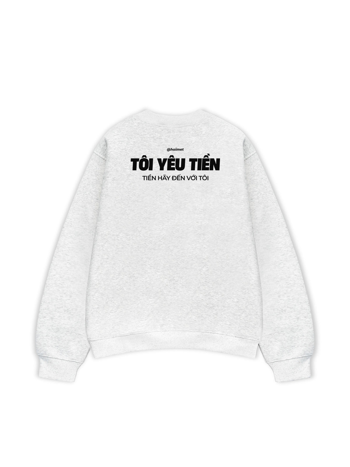 Áo Sweater Nỉ Hai Da Tôi Yêu Tiền