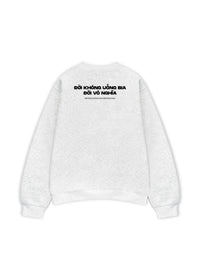 Áo Sweater Nỉ Hai Da Không Bia Đời Vô Nghĩa