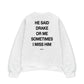 Áo Sweater Nỉ Hai Da He Said Drake Or Me