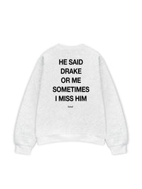 Áo Sweater Nỉ Hai Da He Said Drake Or Me