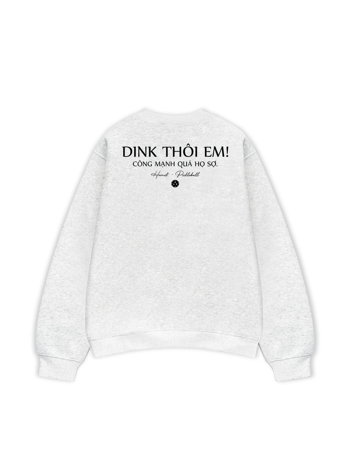 Áo SWeater Nỉ Hai Da Dink Thôi Em