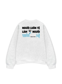 Áo Sweater Nỉ Hai Da Luôn Tệ Làm Tuôn Lệ