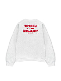 Áo Sweater Nỉ Hai Da  My Husband Isnt Fiendly