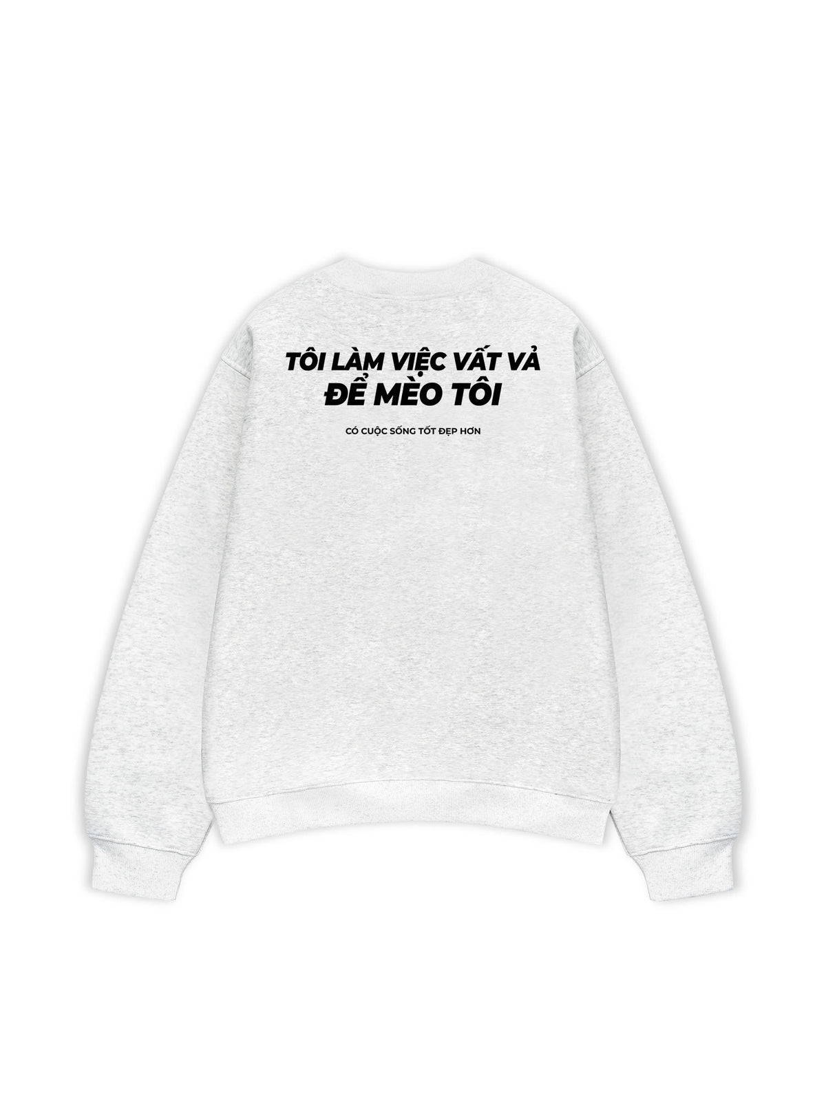 Áo Sweater Nỉ Hai Da Tôi Làm Việc Vất Vả