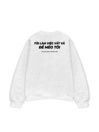 Áo Sweater Nỉ Hai Da Tôi Làm Việc Vất Vả