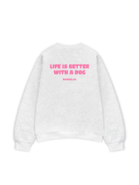 Áo Sweater Nỉ Hai Da  Life Is Better With A Dog