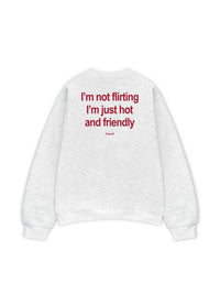 Áo Sweater Nỉ Hai Da  Im Not Flirting