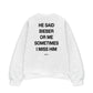Áo Sweater Nỉ Hai Da  He Said Bieber Or Me