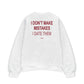 Áo Sweater Nỉ Hai Da I Dont Make Mistakes