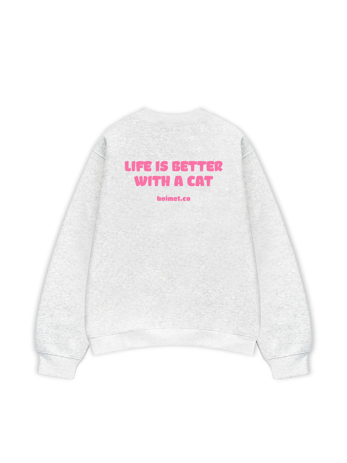 Áo Sweater Nỉ Hai Da  Life Is Better With A Cat