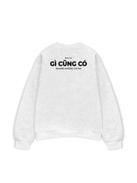 Áo Sweater Nỉ Hai Da Gì Cũng Có Nhưng Không Có Em