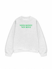 Áo Sweater Nỉ Hai Da Need Money Not Boys