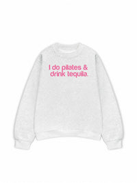 Áo Sweater Nỉ Hai Da Pilates & Drink Tequila