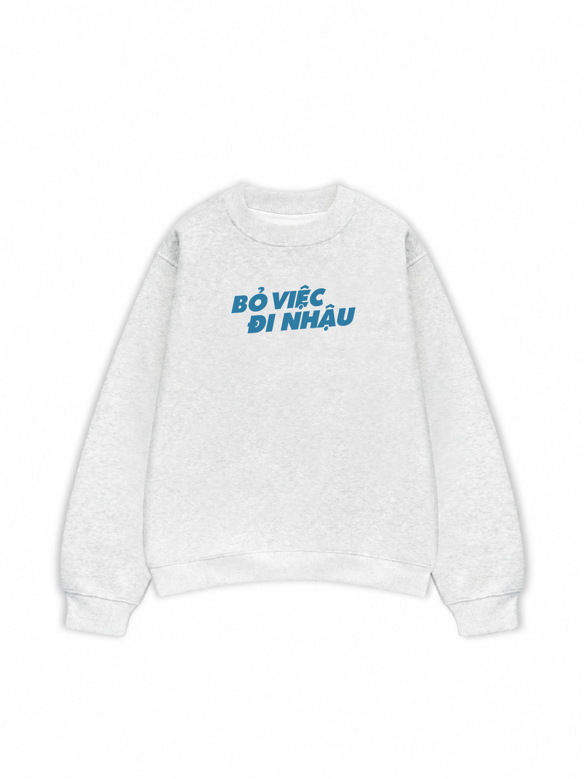Áo Sweater Nỉ Hai Da Bỏ Việc Đi Nhậu