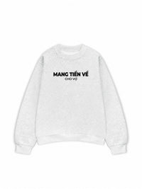 Áo Sweater Nỉ Hai Da Mang Tiền Về Cho Vợ