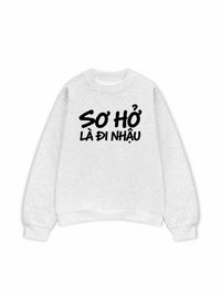 Áo Sweater Nỉ Hai Da Sơ Hở Là Nhậu
