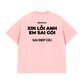 Áo Thun Relaxed Fit Xin Lỗi Anh