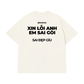 Áo Thun Relaxed Fit Xin Lỗi Anh