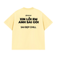 Áo Thun Relaxed Fit Xin Lỗi Em