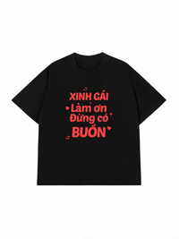 Áo Thun Relaxed Fit Xinh Gái Đừng Buồn