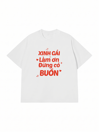 Áo Thun Relaxed Fit Xinh Gái Đừng Buồn